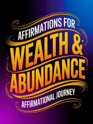 cover image of Affirmations For Wealth & Abundance